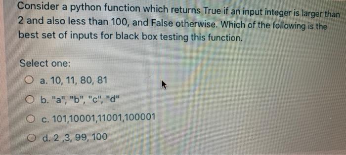 Solved Consider a python function which returns True if an | Chegg.com