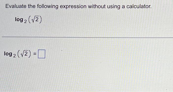 Solved Evaluate the following expression without using a | Chegg.com