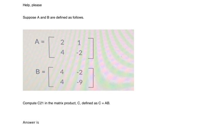 Solved Help, please Suppose A and B are defined as follows. | Chegg.com