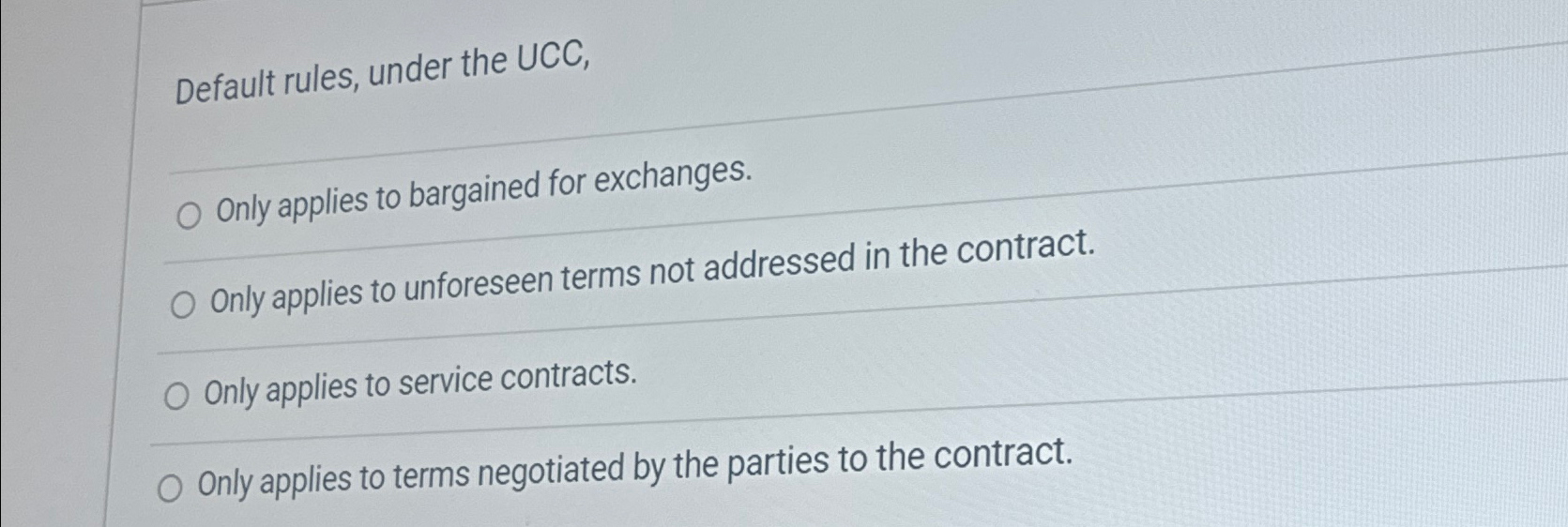 Solved Default rules, under the UCC,Only applies to | Chegg.com