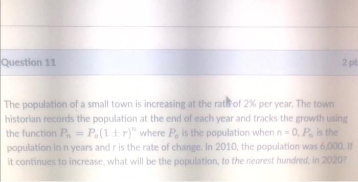 Solved The population of a small town is increasing at the | Chegg.com