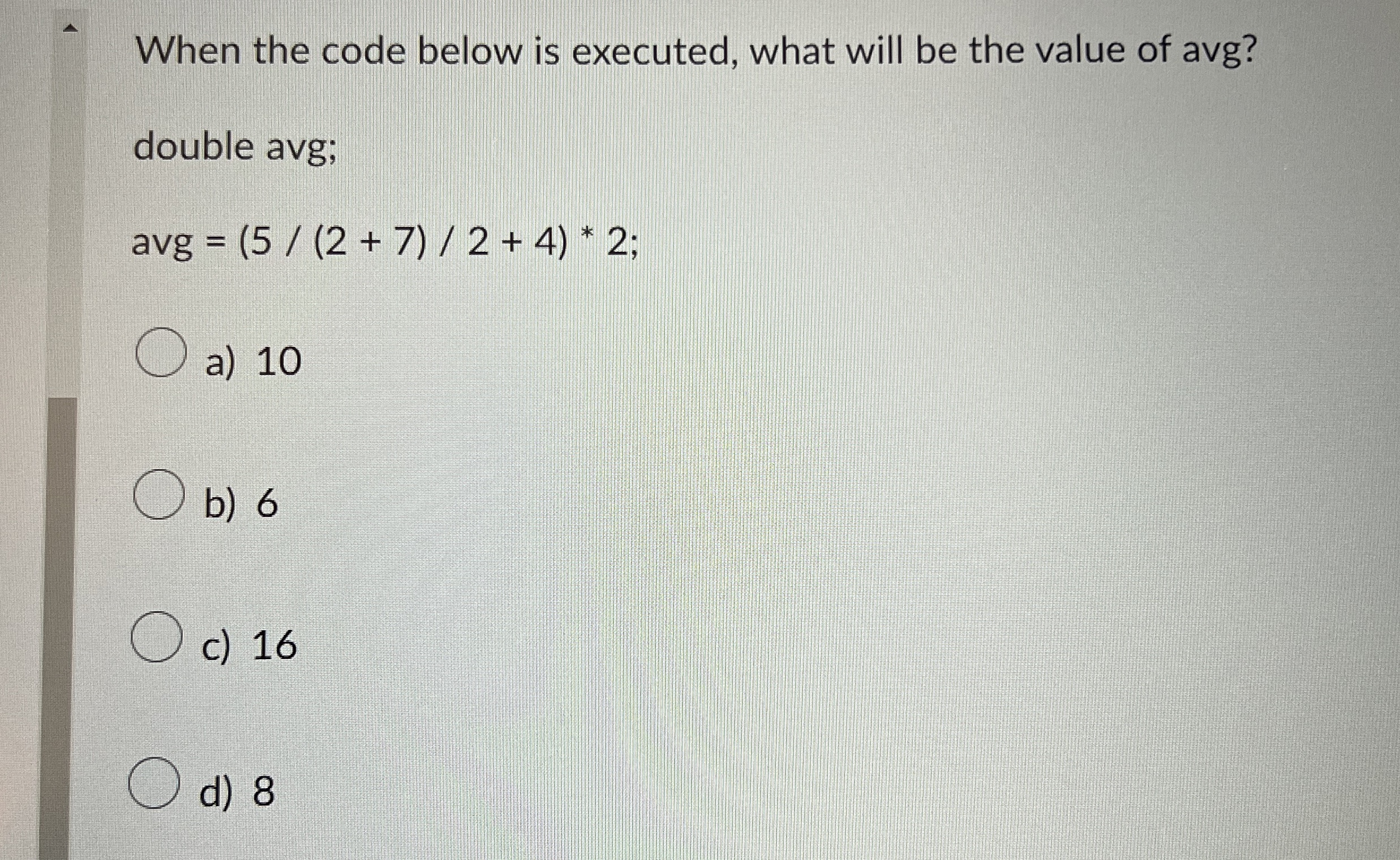 Solved When the code below is executed, what will be the | Chegg.com