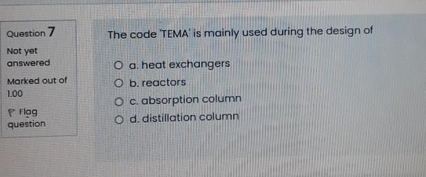 Solved The code 'TEMA' is mainly used during the design of | Chegg.com
