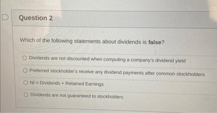 Solved Which of the following statements about dividends is | Chegg.com