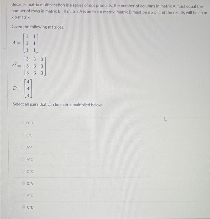 Solved Because matrix multiplication is a series of dot | Chegg.com
