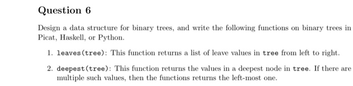 Solved Question 6 Design a data structure for binary trees, | Chegg.com