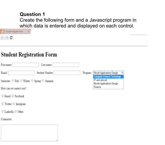 Solved Question 1 Create the following form and a Javascript | Chegg.com