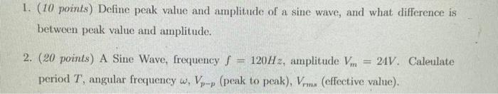 Solved 1. (10 points) Define peak value and amplitude of a | Chegg.com