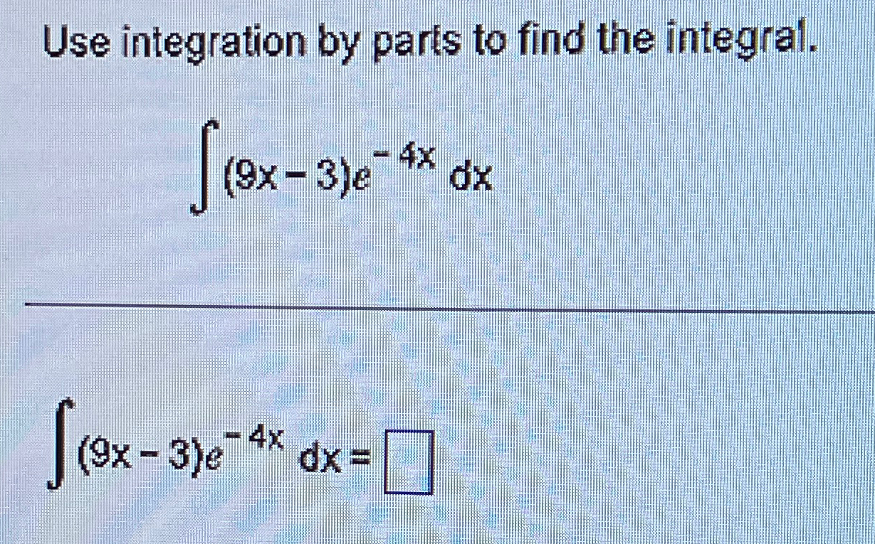 Solved Use integration by paris to find the | Chegg.com