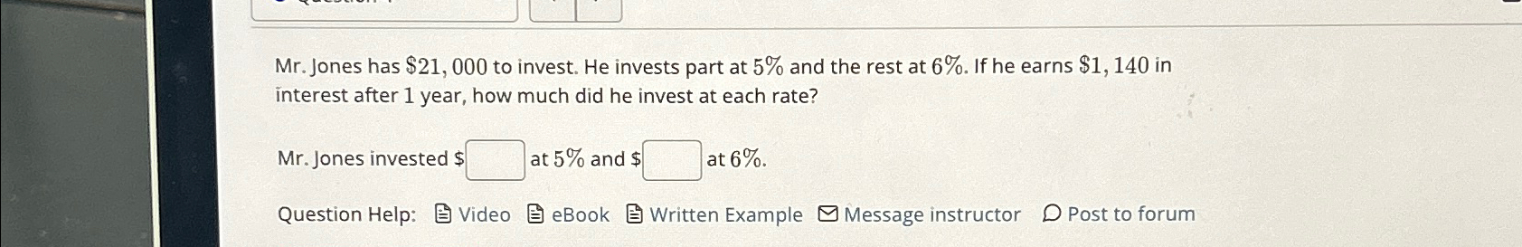 Solved Mr. ﻿Jones Has $21,000 ﻿to Invest. He Invests Part At | Chegg.com