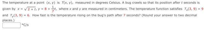 Solved The temperature at a point (x,y) is T(x,y), measured | Chegg.com