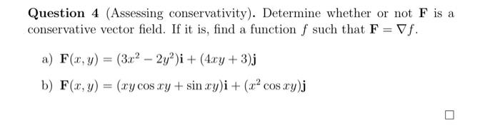 Solved Question 4 (Assessing conservativity). Determine | Chegg.com