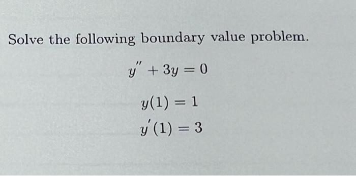 Solved Solve The Following Boundary Value Problem. | Chegg.com