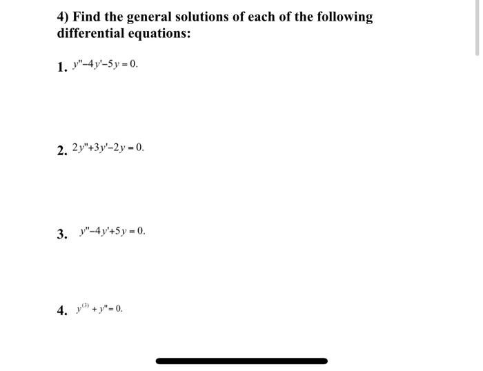 Solved 4) Find the general solutions of each of the | Chegg.com