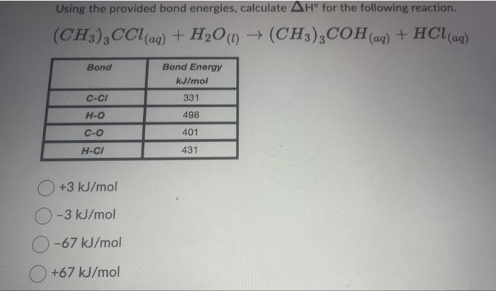 Solved (CH3)3CCl(aq)+H2O(l)→(CH3)3COH(aq)+HCl(a +3 kJ/mol −3 | Chegg.com
