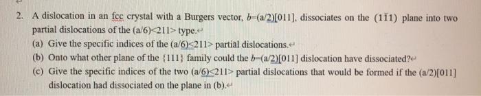 2. A dislocation in an fcc crystal with a Burgers | Chegg.com