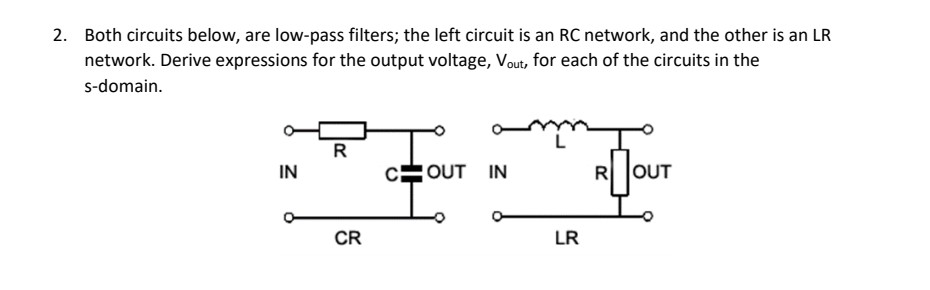 Solved 2. Both circuits below, are low-pass filters; the | Chegg.com