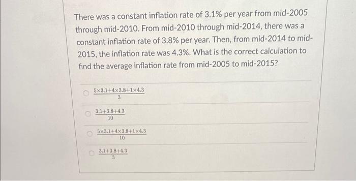 Solved There was a constant inflation rate of 3.1% per year | Chegg.com
