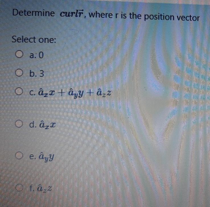 Solved Determine Curl Where R Is The Position Vector Sel Chegg Com