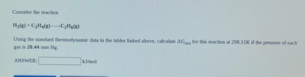 Solved Consider the reaction H2 g C2H4 g C2H6 e Using Chegg