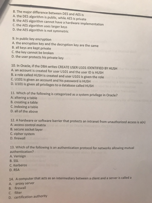 Solved 8. The major difference between DES and AES is A. the | Chegg.com