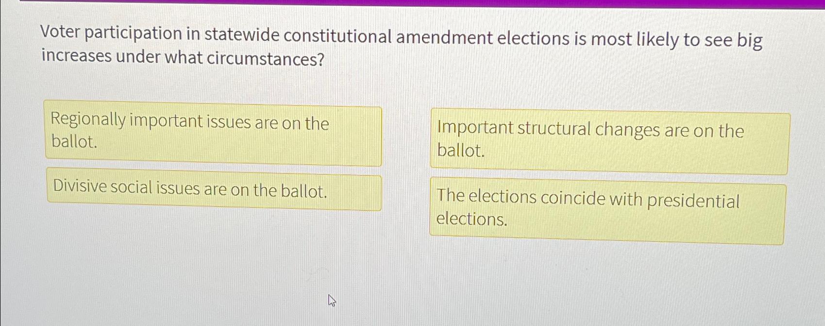 Solved Voter Participation In Statewide Constitutional | Chegg.com