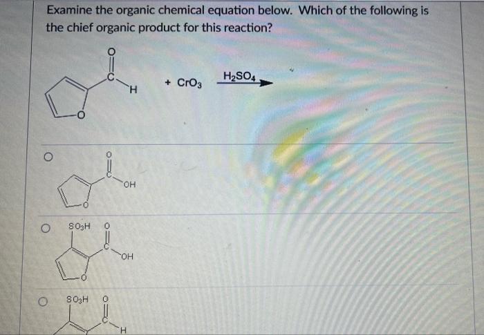 Solved Examine the organic chemical equation below. Which of | Chegg.com