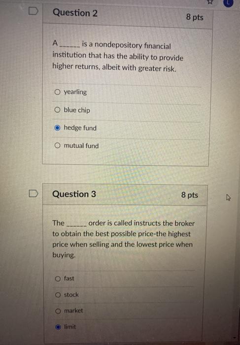 Solved D Question 2 8 pts A ___ is a nondepository financial | Chegg.com