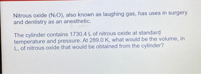 Solved Nitrous oxide (N2O), also known as laughing gas, has | Chegg.com