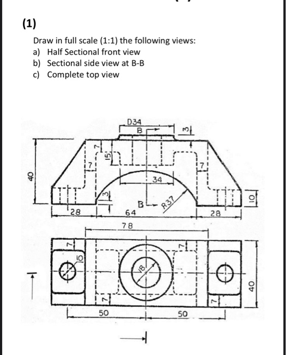 Solved (1) Draw in full scale (1:1) the following views: a) | Chegg.com