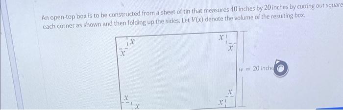 Solved An open-top box is to be constructed from a sheet of | Chegg.com
