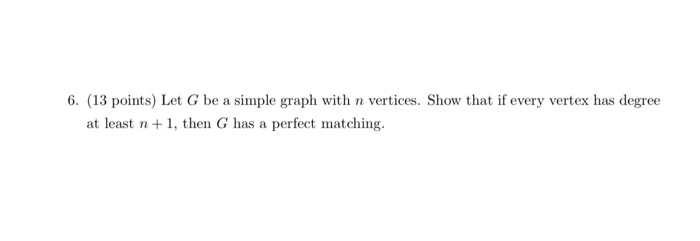 Solved 6. (13 points) Let G be a simple graph with n | Chegg.com