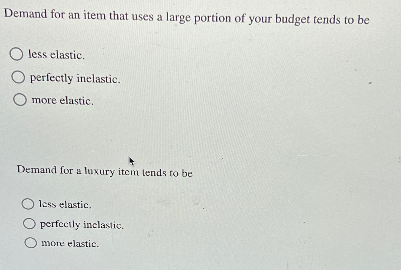 Solved Demand for an item that uses a large portion of your | Chegg.com