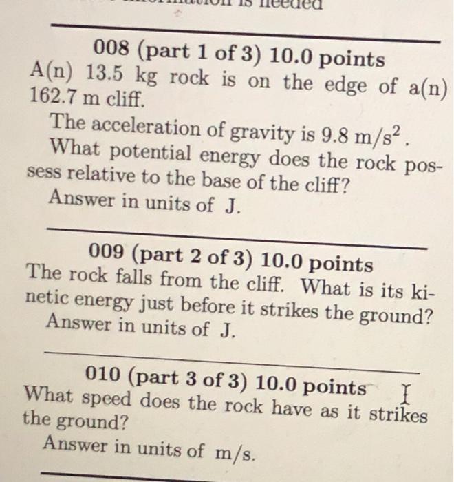 Solved 008 (part 1 of 3) 10.0 points A(n) 13.5 kg rock is on | Chegg.com