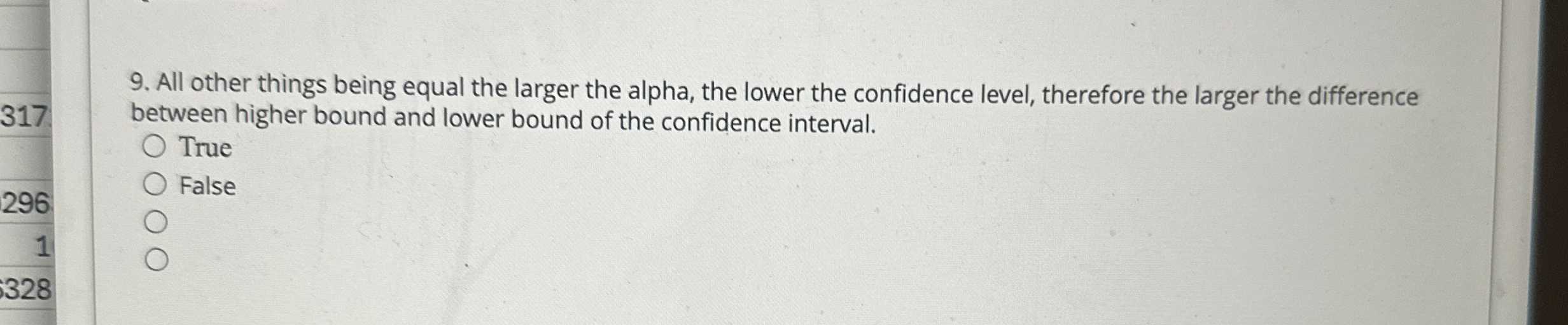 Solved All other things being equal the larger the alpha, | Chegg.com
