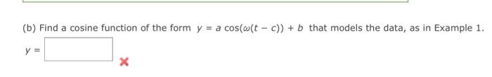 Solved (b) Find a cosine function of the form | Chegg.com