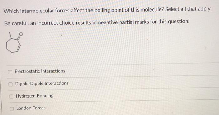 Solved Which intermolecular forces affect the boiling point | Chegg.com