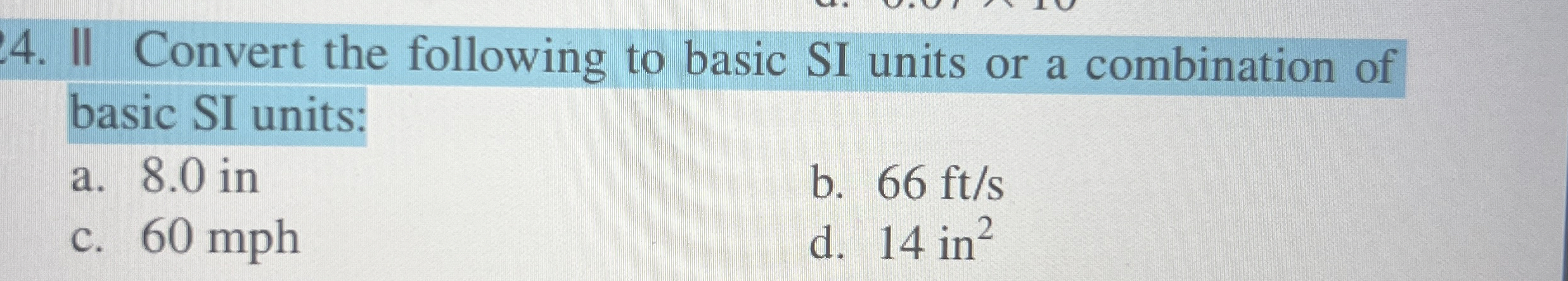 II Convert the following to basic SI units or a | Chegg.com
