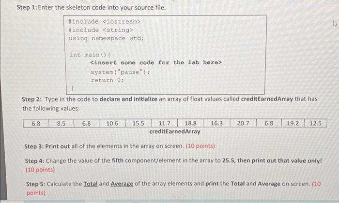 Solved Step 1: Enter the skeleton code into your source | Chegg.com
