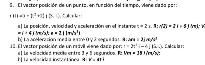 9. El vector posición de un punto, en función del tiempo, viene dado por: \( r(t)=t i+\left(t^{2}+2\right) j(S \). I. \( ) \)