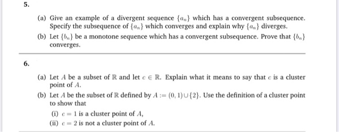 Solved 5. (a) Give an example of a divergent sequence {an} | Chegg.com