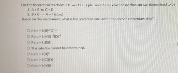 Solved For The Theoretical Reaction: 2BD+F A Plausible | Chegg.com