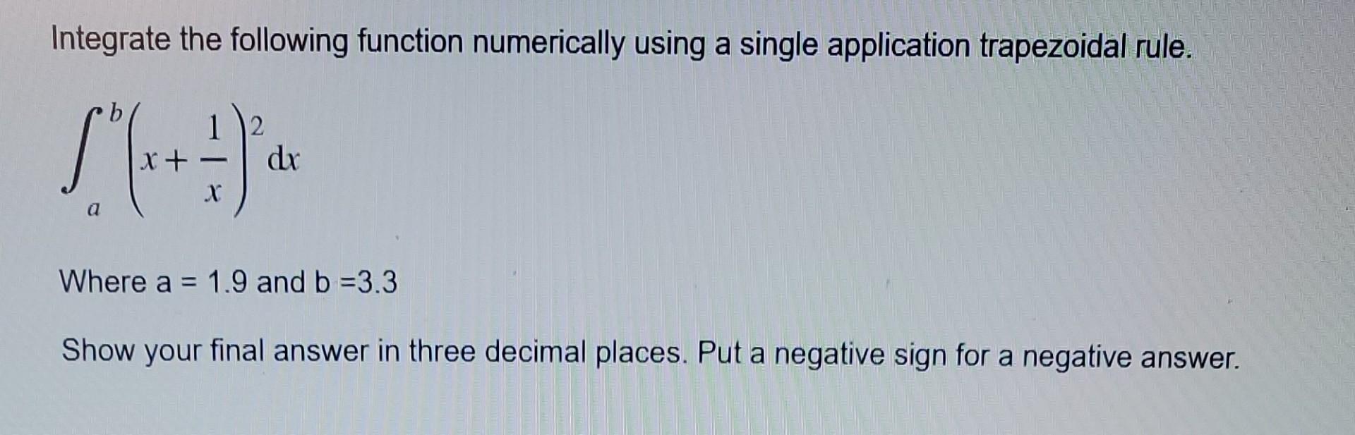 Solved Integrate The Following Function Numerically Using A | Chegg.com