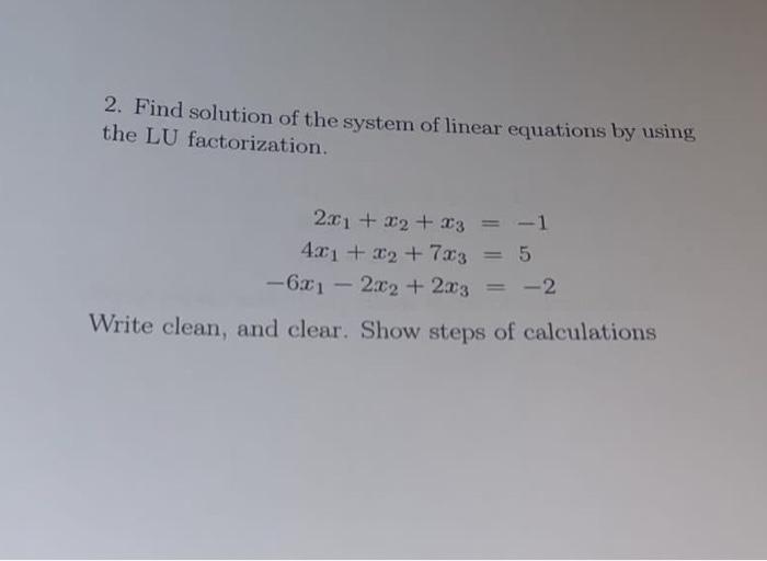 Solved 2. Find Solution Of The System Of Linear Equations By | Chegg.com