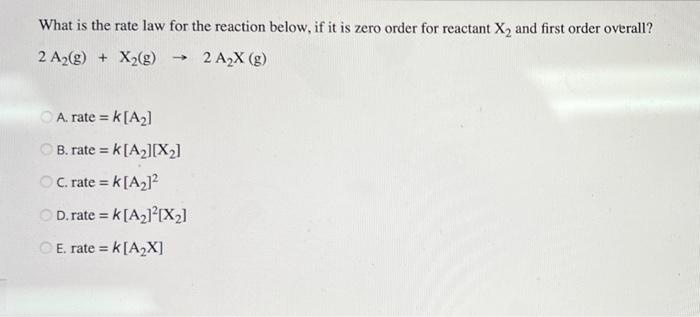 Solved What is the rate law for the reaction below, if it is | Chegg.com