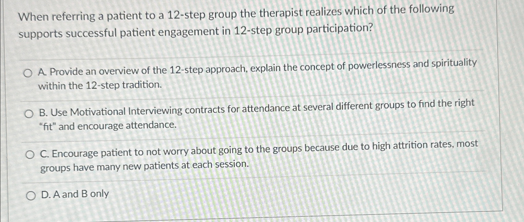 Solved When referring a patient to a 12-step group the | Chegg.com