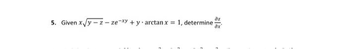 Given \( x \sqrt{y-z}-z e^{-x y}+y \cdot \arctan x=1 \), determine \( \frac{\partial z}{\partial x} \).