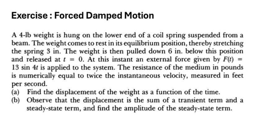 Solved Differential EquationExercise: Forced Damped MotionA | Chegg.com