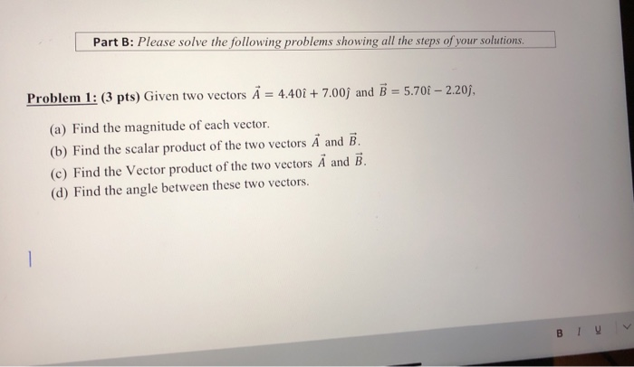 Solved Part B: Please Solve The Following Problems Showing | Chegg.com