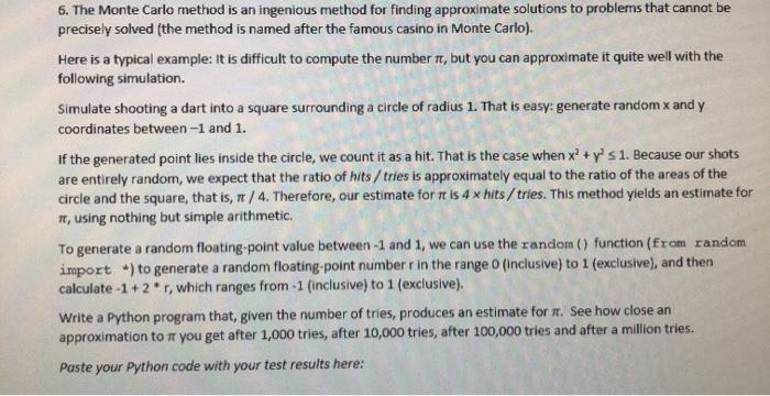 Solved 6. The Monte Carlo Method Is An Ingenious Method For | Chegg.com